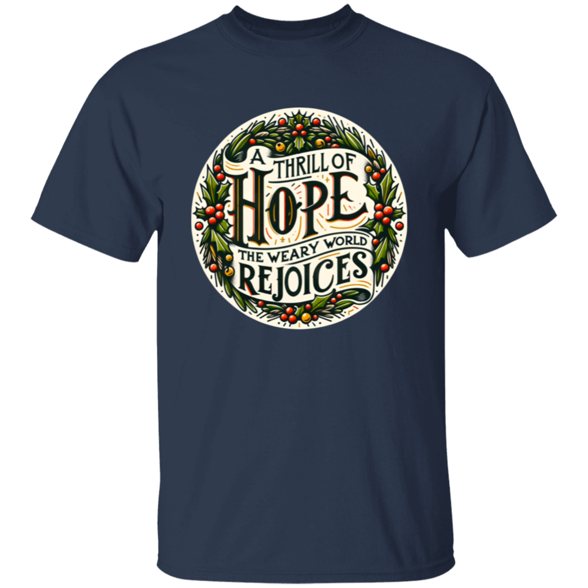 A Thrill Of Hope The Weary World Rejoices Christmas T-Shirt