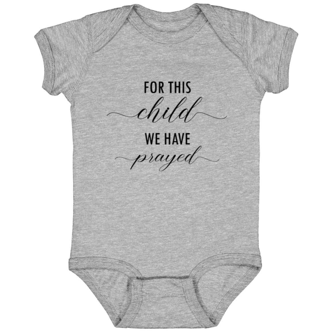 For this child we have prayed | Infant Fine Jersey Onesie