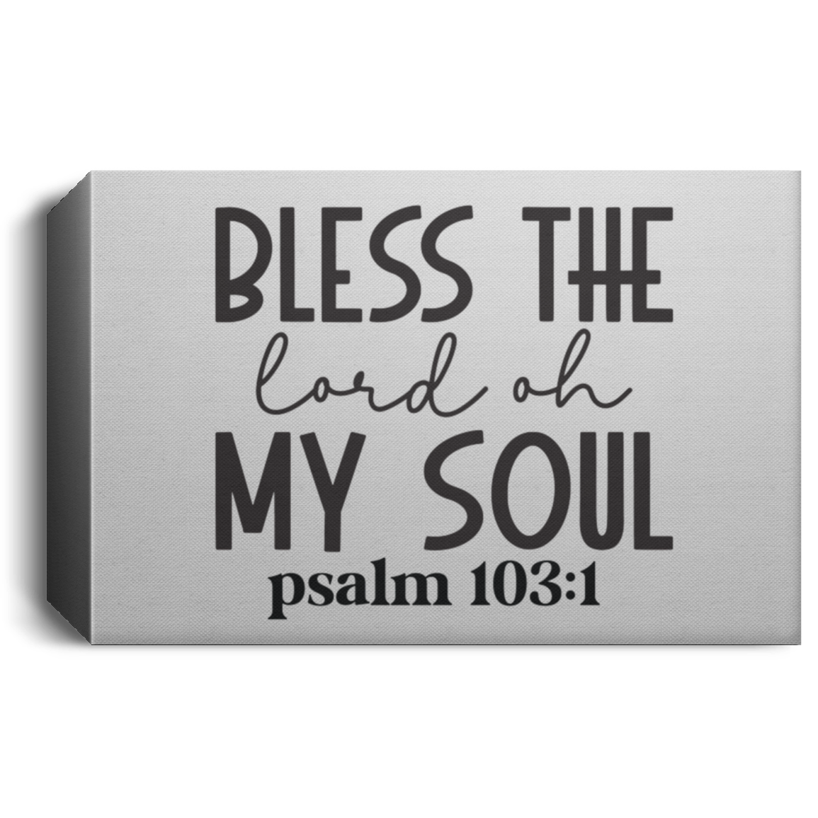 BLESS THE LORD OH MY SOUL CANVAS, Christian wall art