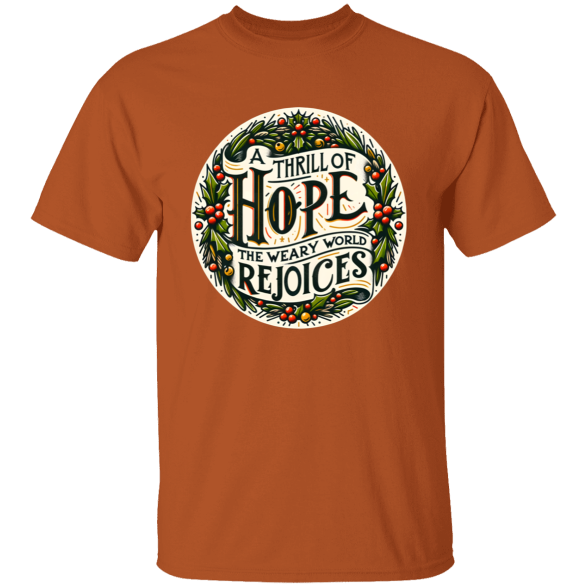 A Thrill Of Hope The Weary World Rejoices Christmas T-Shirt