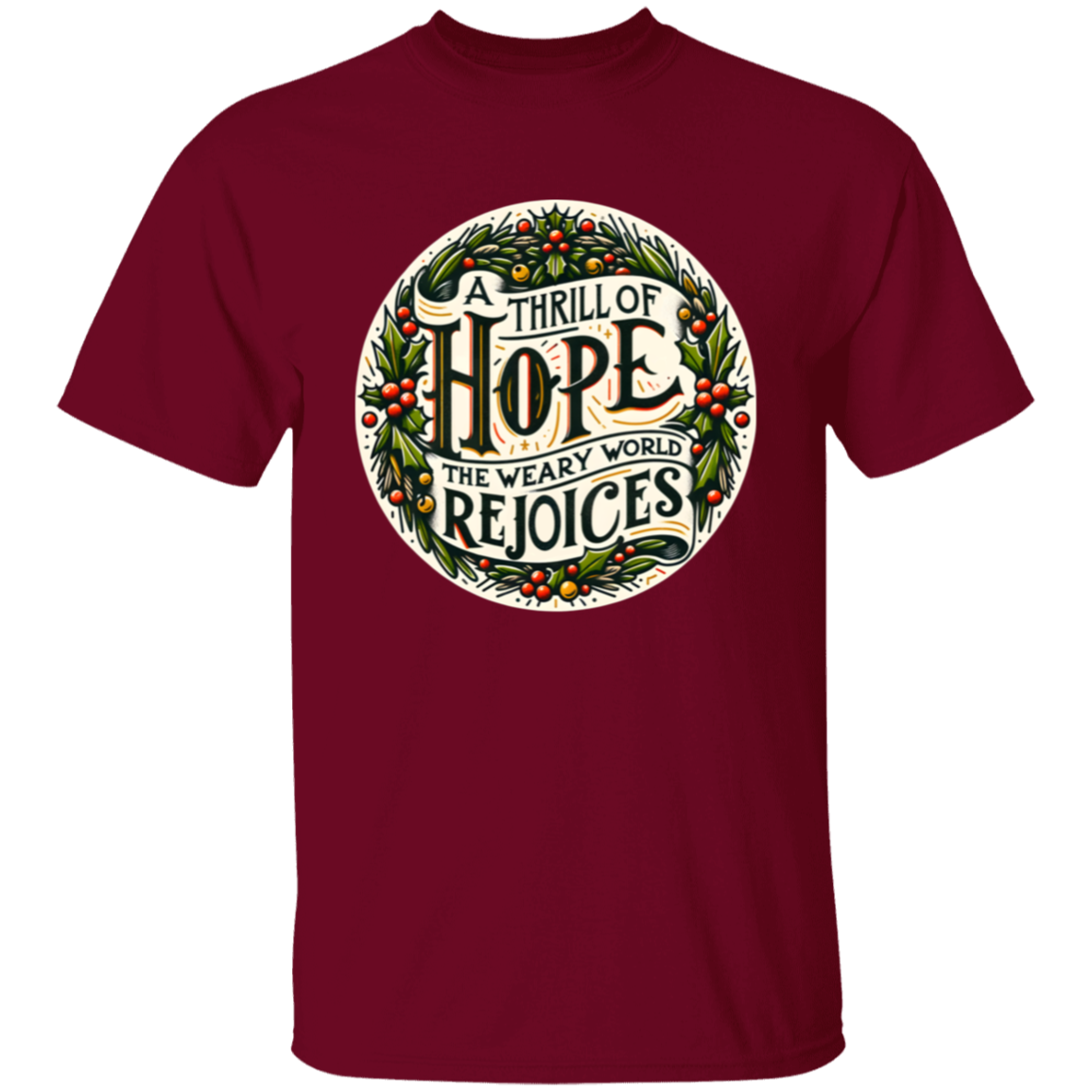 A Thrill Of Hope The Weary World Rejoices Christmas T-Shirt